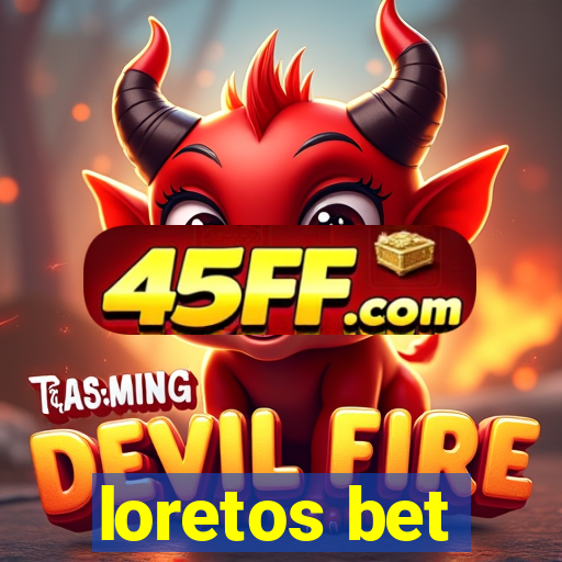 loretos bet